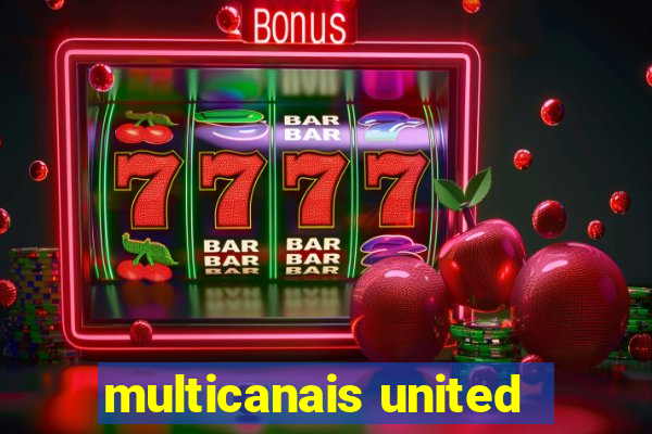 multicanais united